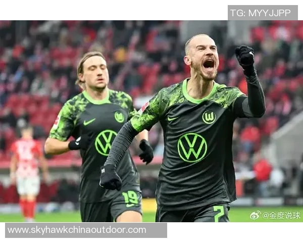 沃尔夫斯堡德甲战告捷云达不莱梅败北终结连胜势头